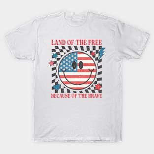 Land of the free because of the brave T-Shirt